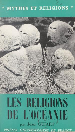 Cover of the book Les religions de l'Océanie by Michel Brice, Gérard de Villiers