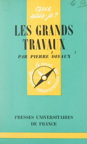 Cover of the book Les grands travaux by Madeleine Chapsal, Jean-François Revel