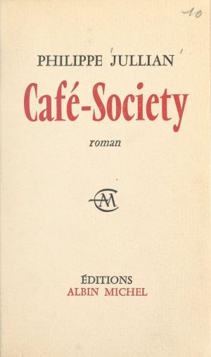 Cover of the book Café-Society by Jean Lartéguy