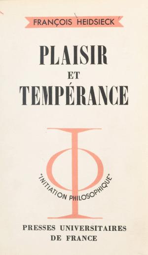 Cover of the book Plaisir et tempérance by Anne Fagot-Largeault, Frédéric Worms