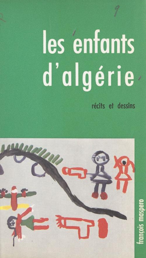 Cover of the book Les enfants d'Algérie by Anonyme, La Découverte (réédition numérique FeniXX)
