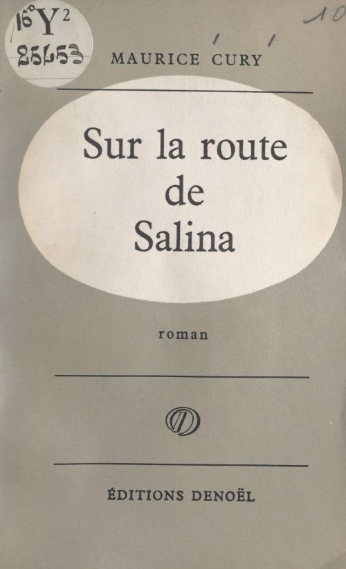 Cover of the book Sur la route de Salina by Maurice Cury, FeniXX réédition numérique