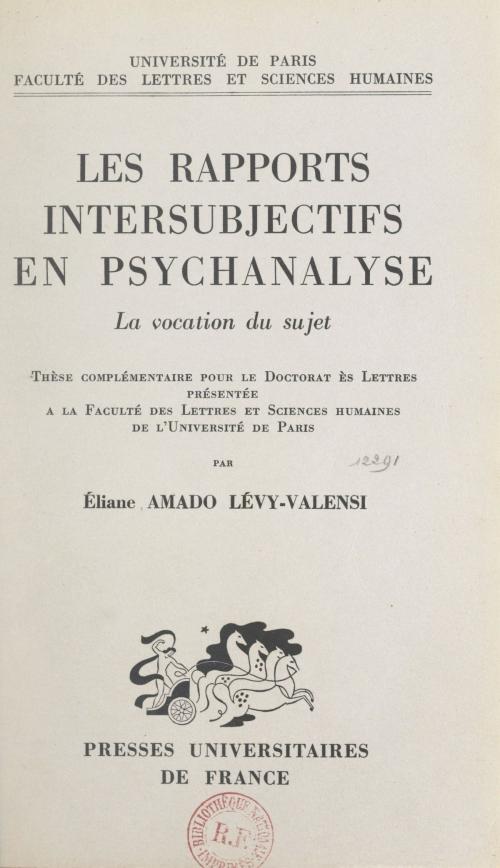 Cover of the book Les rapports intersubjectifs en psychanalyse by Éliane Amado Lévy-Valensi, (Presses universitaires de France) réédition numérique FeniXX