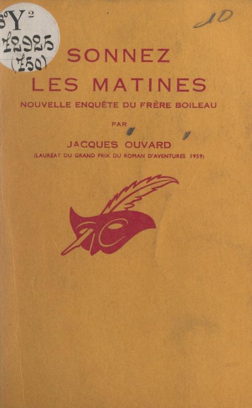 Cover of the book Sonnez les matines by Jacques Ouvard, Albert Pigasse, (Éditions Du Masque) réédition numérique FeniXX