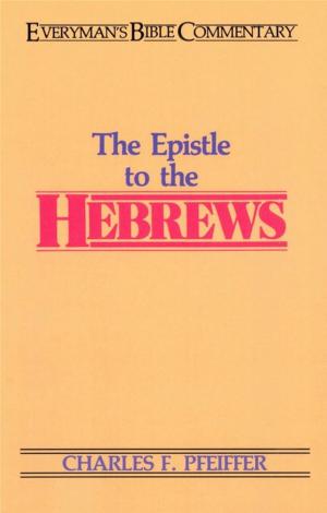 Cover of the book Hebrews- Everyman's Bible Commentary by John MacArthur