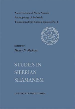Cover of the book Studies in Siberian Shamanism No. 4 by Willem H. Vanderburg