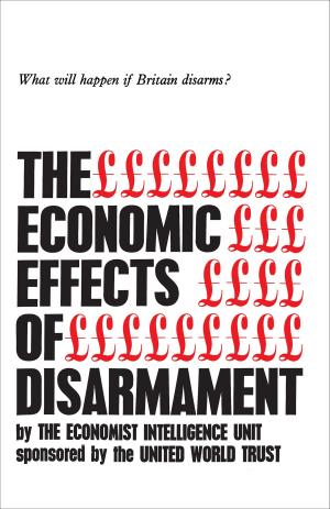 Cover of the book The Economic Effects of Disarmament by Jeremy Maron, André Loiselle