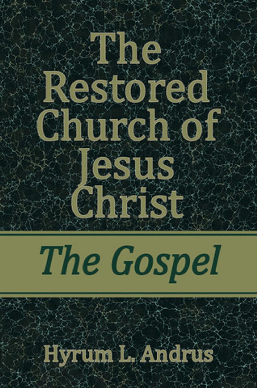 Big bigCover of Restored Church of Jesus Christ: The Gospel