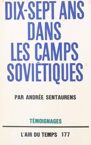 Cover of the book Dix-sept ans dans les camps soviétiques by Jean-Pierre Chabrol