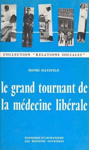 Cover of the book Le grand tournant de la médecine libérale by Jean-baptiste Baronian