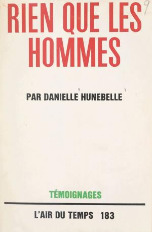 bigCover of the book Rien que les hommes by 