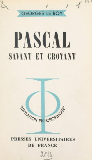 Cover of the book Pascal, savant et croyant by Michel Cosem