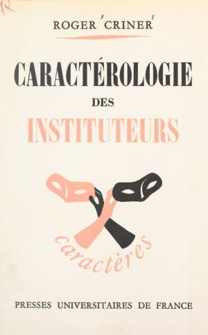Cover of the book Caractérologie des instituteurs by Jacques d' Hondt