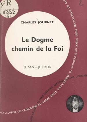 Cover of the book Je sais, je crois (1) by Gilbert Schlogel
