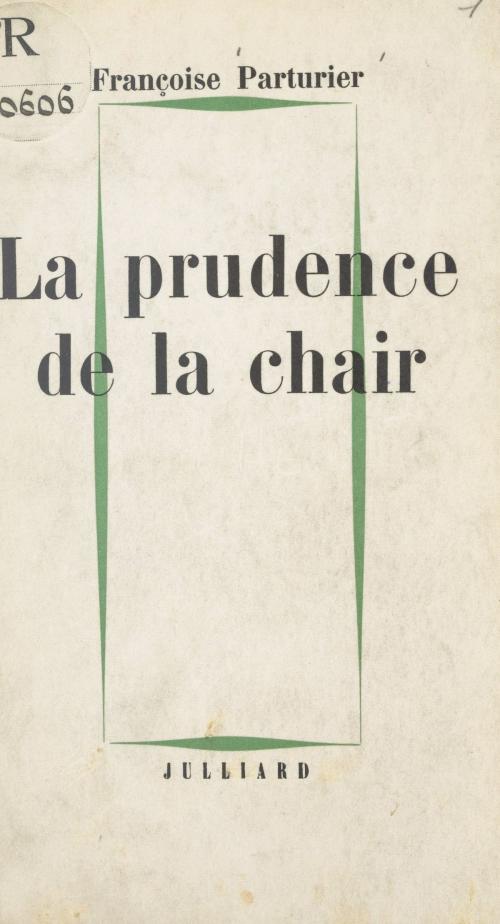 Cover of the book La prudence de la chair by Françoise Parturier, (Julliard) réédition numérique FeniXX