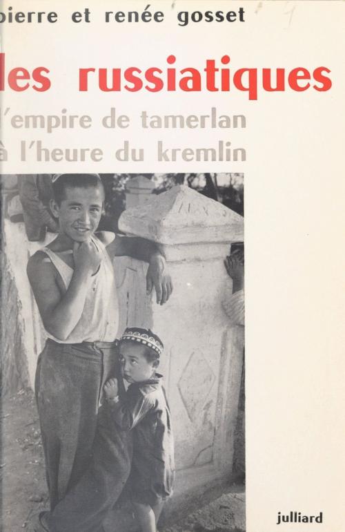 Cover of the book Les russiatiques by Pierre Gosset, Renée Gosset, (Julliard) réédition numérique FeniXX