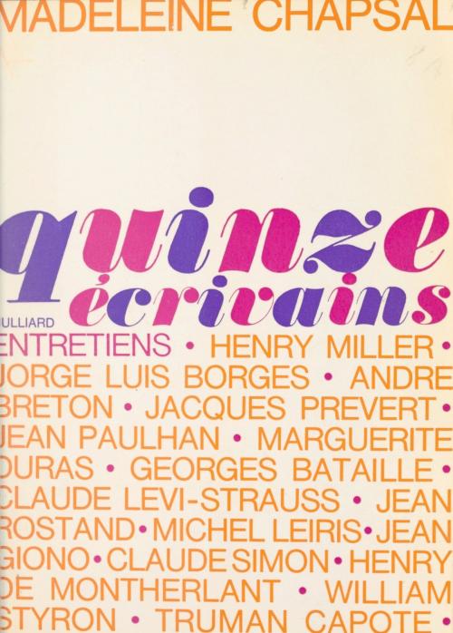Cover of the book Quinze écrivains by Madeleine Chapsal, Jean-François Revel, FeniXX réédition numérique