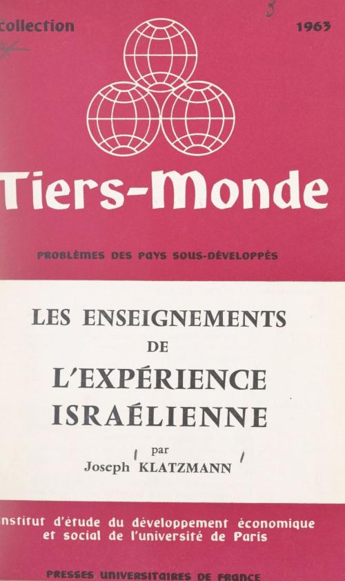 Cover of the book Les enseignements de l'expérience israélienne by Joseph Klatzmann, Institut d'Étude du Développement Économique et Social de l'Université de Paris, FeniXX réédition numérique