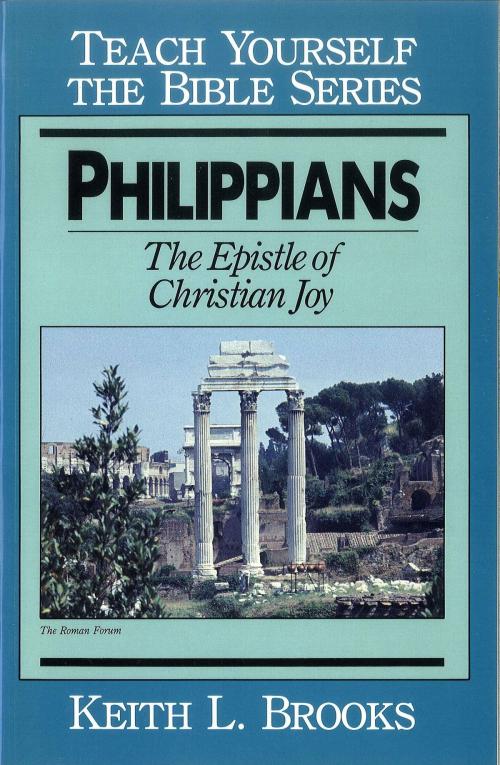 Cover of the book Philippians- Teach Yourself the Bible Series by Keith Brooks, Moody Publishers