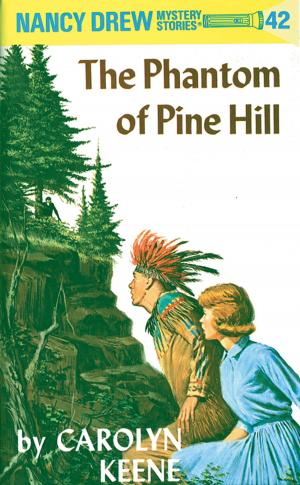 Book cover of Nancy Drew 42: The Phantom of Pine Hill