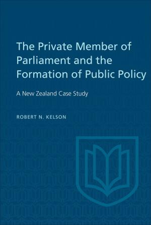 Cover of the book The Private Member of Parliament and the Formation of Public Policy by Robert J. Sharpe