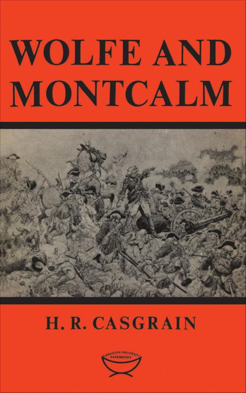 Cover of the book Wolfe and Montcalm by H.R. Casgrain, University of Toronto Press, Scholarly Publishing Division