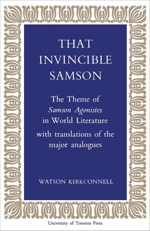 Cover of the book That Invincible Samson by Watson Kirkconnell, University of Toronto Press, Scholarly Publishing Division