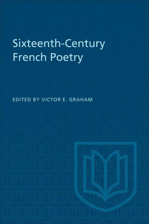 Cover of the book Sixteenth-Century French Poetry by Victor E Graham, University of Toronto Press, Scholarly Publishing Division