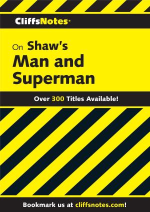 Cover of the book CliffsNotes on Shaw's Man & Superman by Faith Harkey