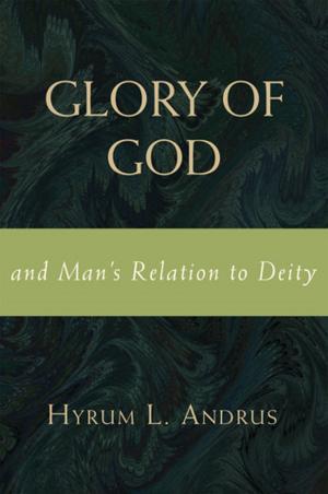 Book cover of Glory of God and Man's Relation to Deity