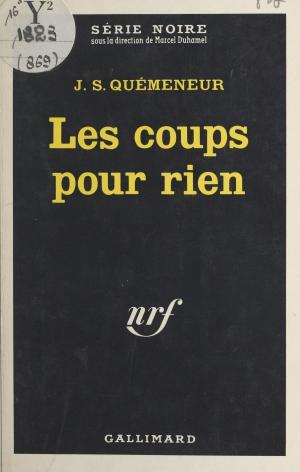 Cover of the book Les coups pour rien by Marie-Louise Pailleron, Paul Morand