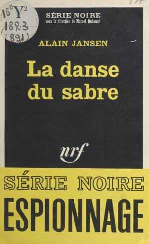 Cover of the book La danse du sabre by Michel Lespart, Marcel Duhamel