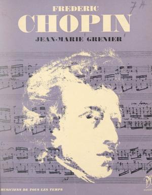 Cover of the book Frédéric Chopin by Abraham Zalzman, Pierre Lherminier