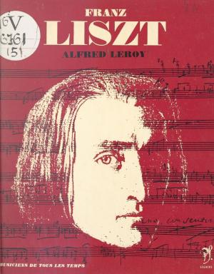 Cover of the book Franz Liszt by Marc Vilbenoît, Jean-François Rabilloud