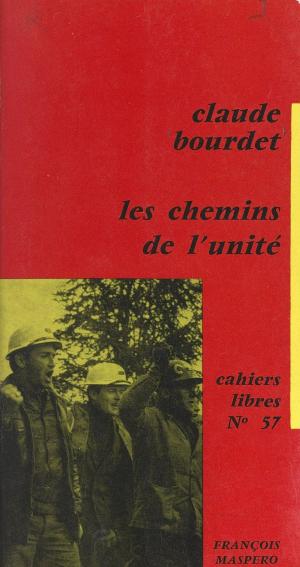 Cover of the book Les chemins de l'unité by Rachid Boudjedra, Albert Memmi