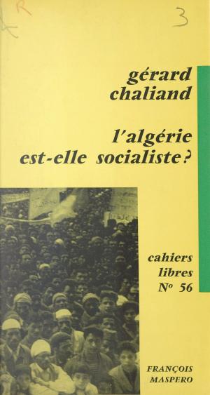 Cover of the book L'Algérie est-elle socialiste ? by Jacques Commaille, Isabelle Bertaux-Wiame, Institut de l'enfance et de la famille