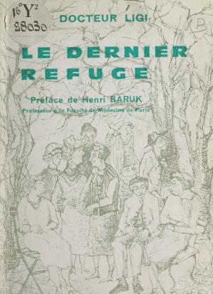 Cover of the book Le dernier refuge by Michel de Decker