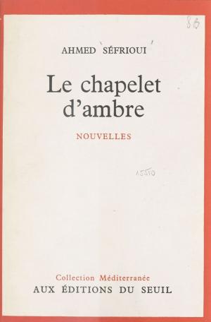 Cover of the book Le chapelet d'ambre by Jean Mazel, Francis Mazière