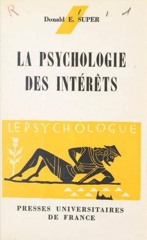 Cover of the book La psychologie des intérêts by Gérard Deledalle