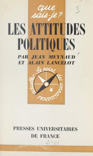Cover of the book Les attitudes politiques by Didier Garcia