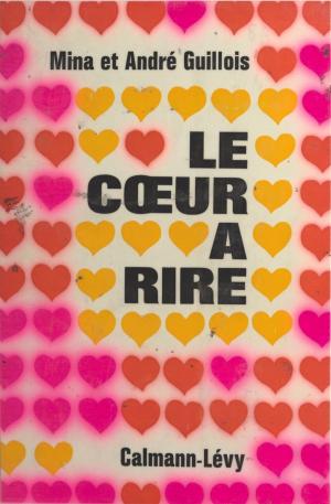 Cover of the book Le cœur à rire by Nino Frank