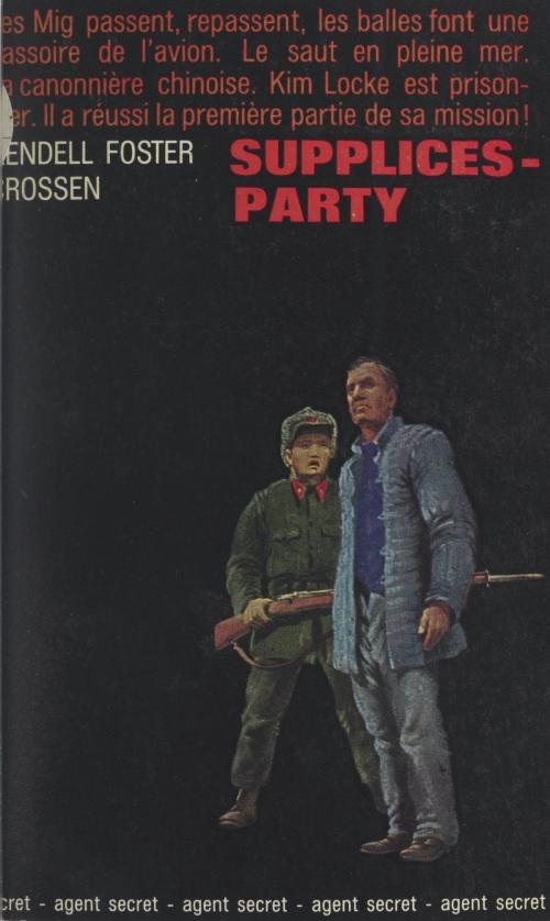 Cover of the book Supplices-party by Kendell Foster Crossen, George Langelaan, Renée Tesnière, (Robert Laffont) réédition numérique FeniXX