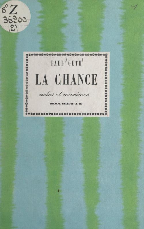 Cover of the book La chance by Paul Guth, (Hachette) réédition numérique FeniXX