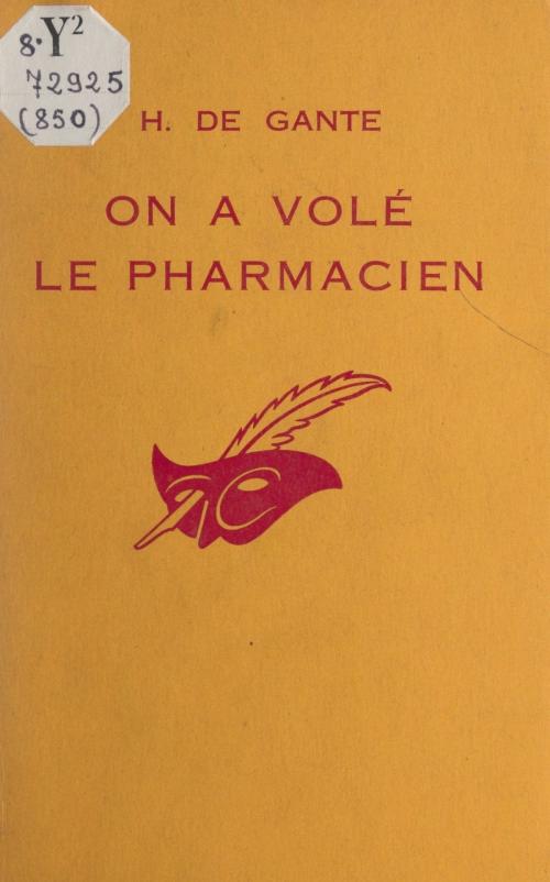 Cover of the book On a volé le pharmacien by H. de Gante, Albert Pigasse, (Éditions Du Masque) réédition numérique FeniXX