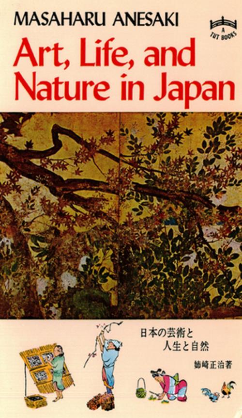 Cover of the book Art, Life & Nature in Japan by Masaharu Anesaki, Tuttle Publishing