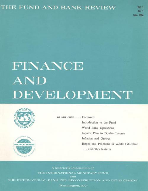 Cover of the book Finance & Development, June 1964 by International Monetary Fund. External Relations Dept., INTERNATIONAL MONETARY FUND