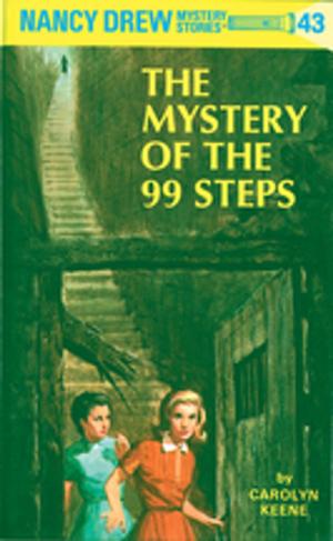 Book cover of Nancy Drew 43: The Mystery of the 99 Steps
