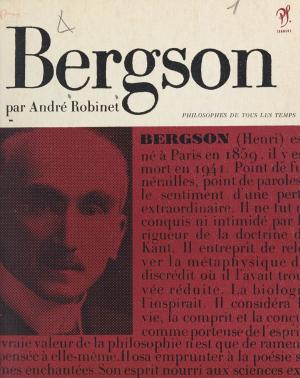 Cover of the book Bergson et les métamorphoses de la durée by Paul Lombard, Jean Tortel, Bernard Delvaille