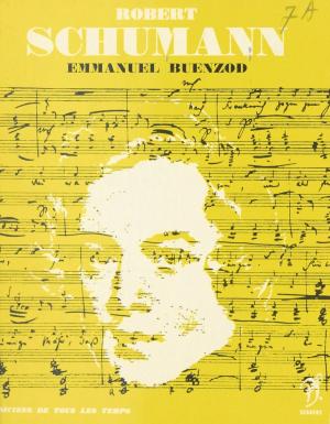 Cover of the book Robert Schumann by Jean-Marie Gleize