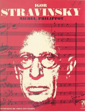 Cover of the book Igor Stravinsky by Jacques Texier, André Robinet